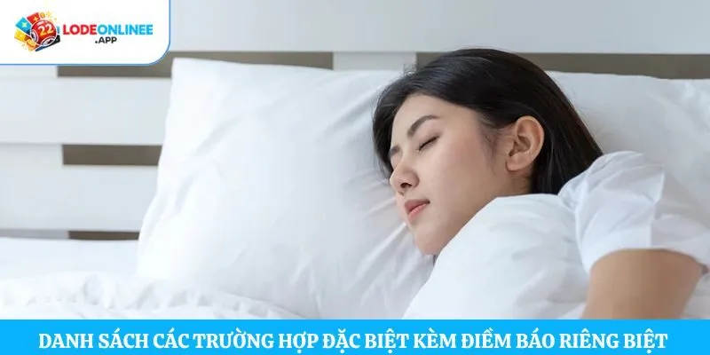 Danh sách các trường hợp đặc biệt kèm điềm báo riêng biệt